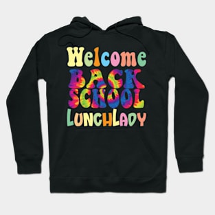 Retro Welcome Back To School Lunch Lady Groovy Tie Dye Hoodie